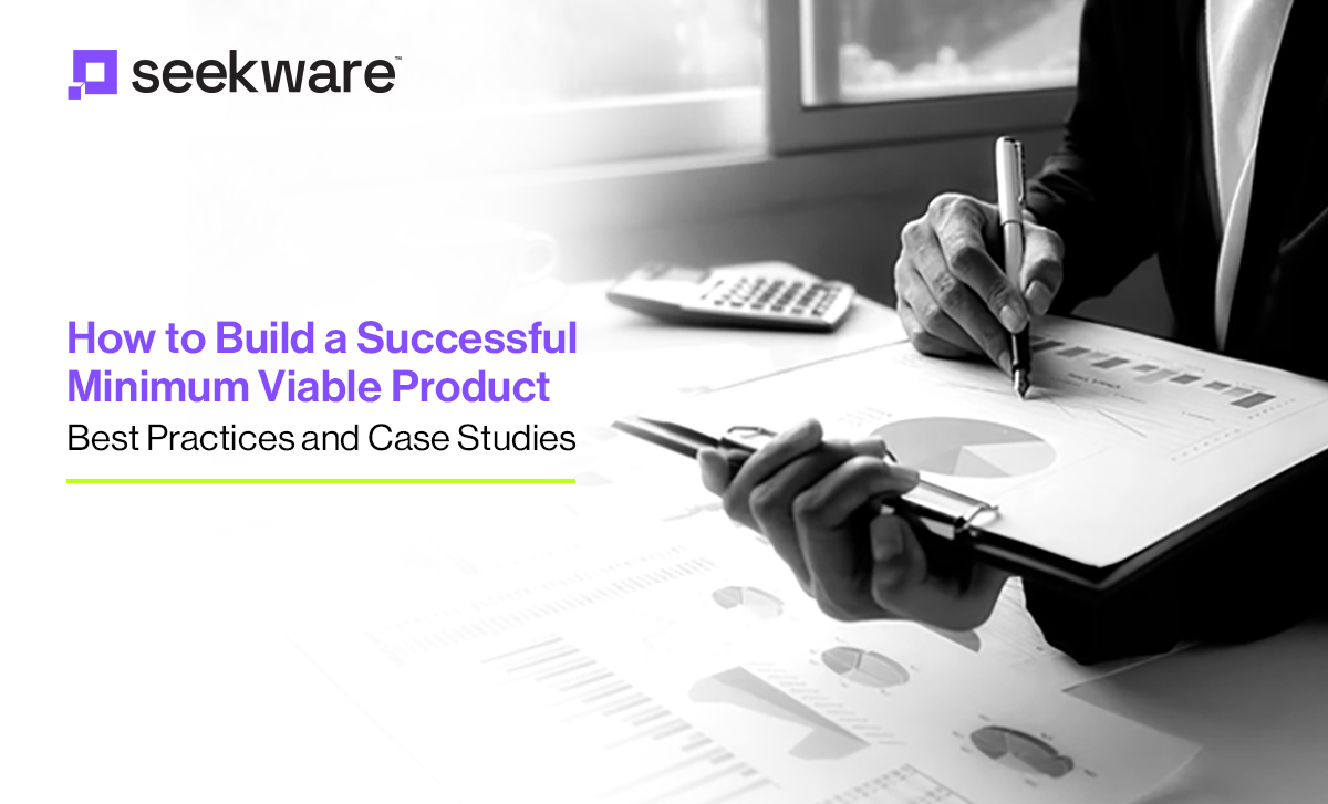 How To Build A Successful Minimum Viable Product : Best Practices And Case Studies