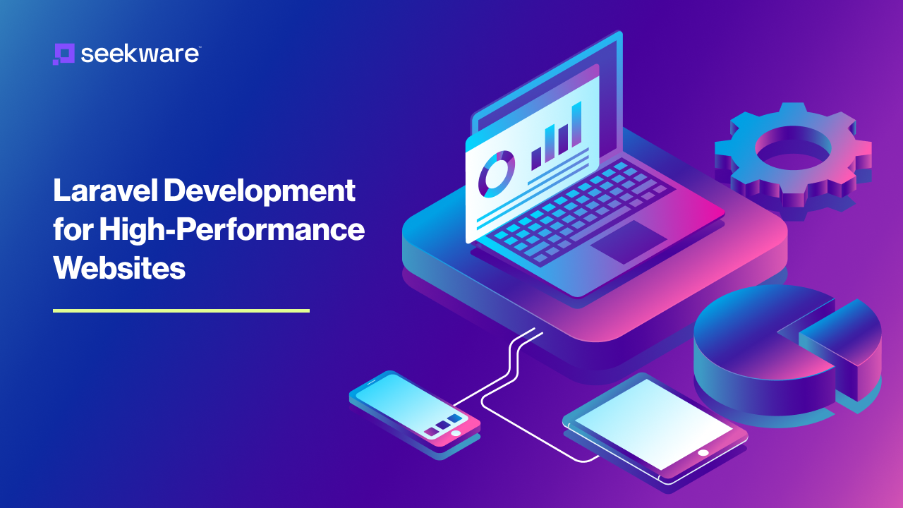 Laravel Development for High-Performance Websites