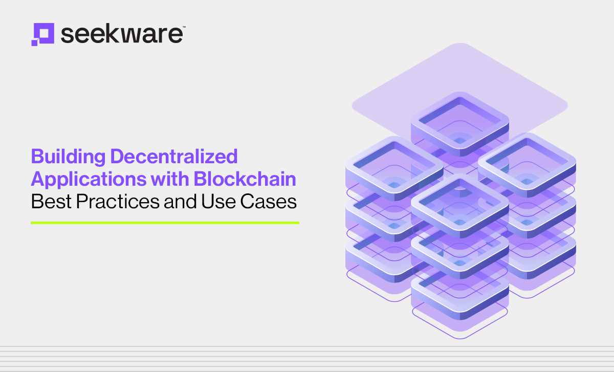 Building Decentralized Applications With Blockchain : Best Practices And Use Cases